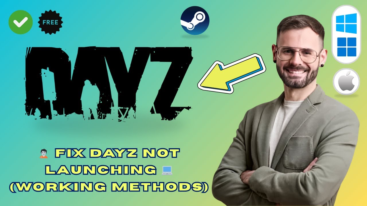 How to Fix DayZ Not Launching (PC Fix 2025)