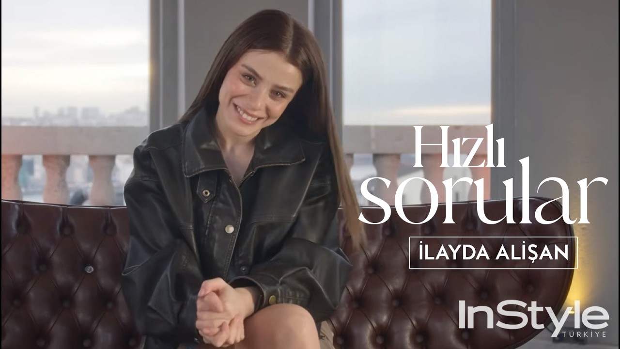 İlayda Alişan ile Hızlı Sorular | 