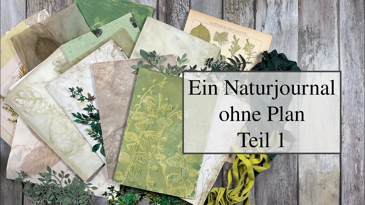 Naturjournal ohne Plan - Teil 1 Papiere