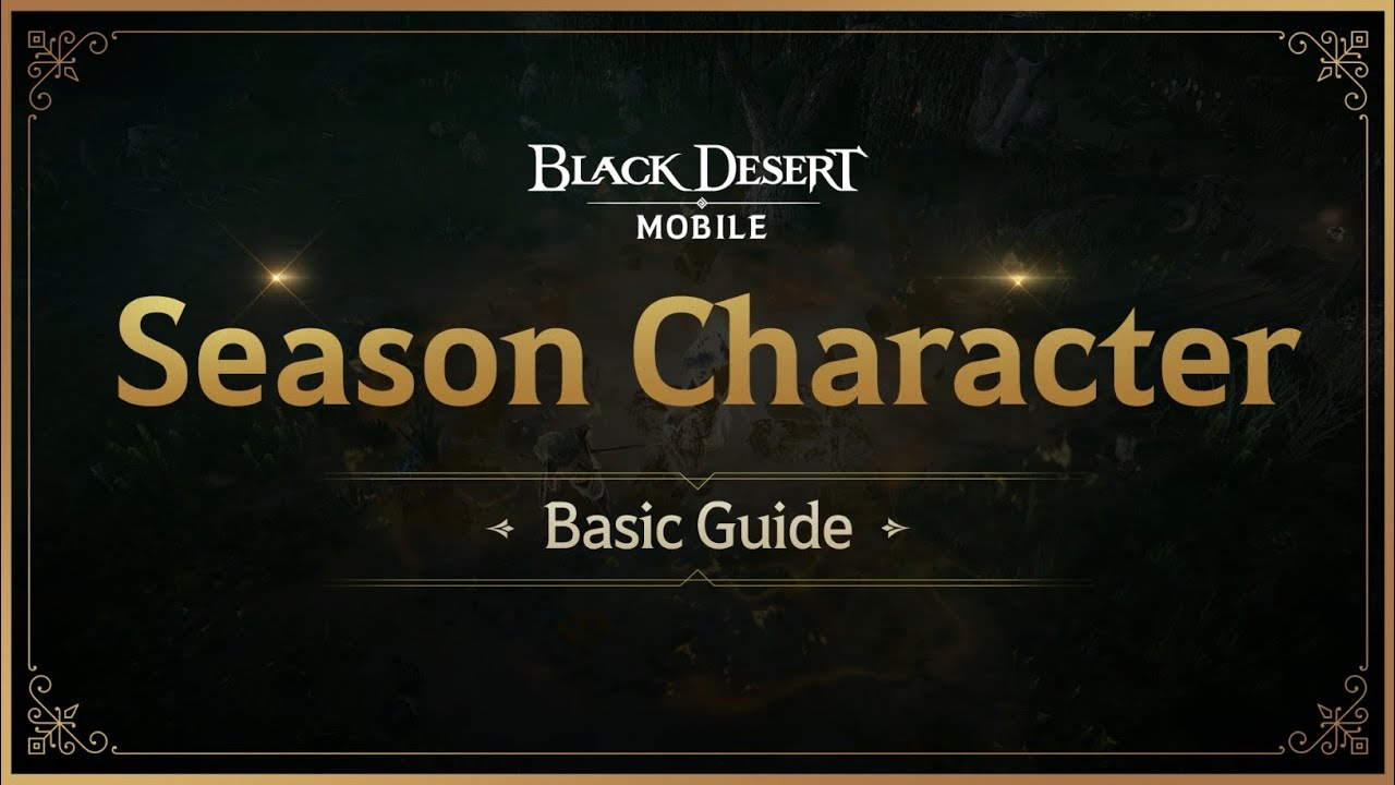 Season Character Basic Guide | Black Desert Mobile