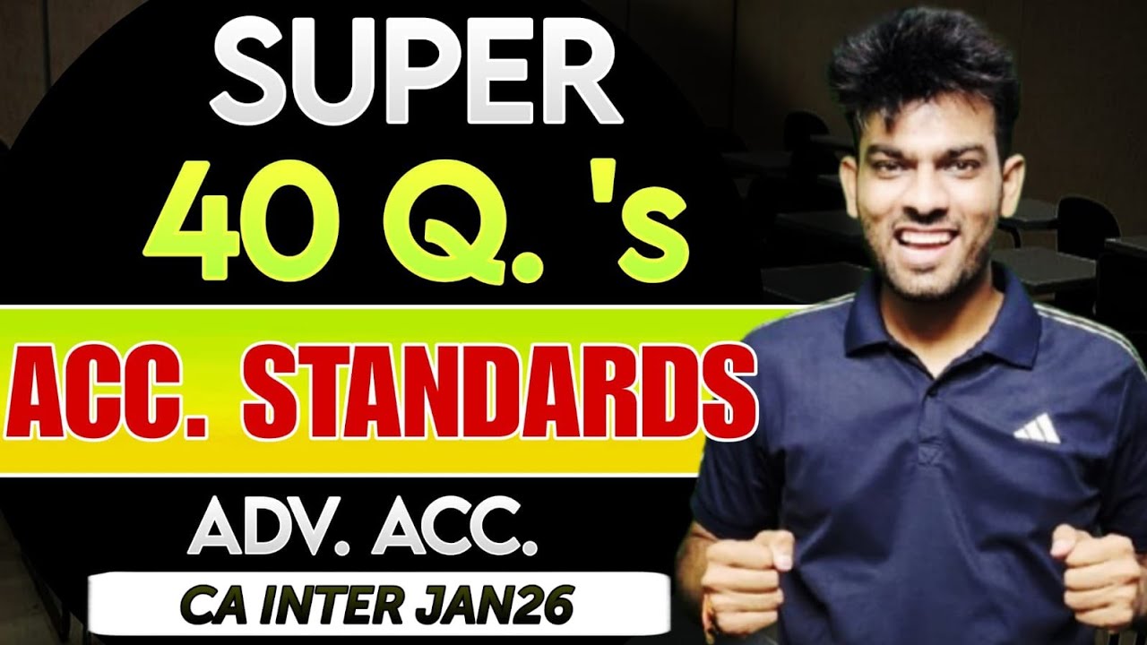 SUPER 40 Questions of Accounting Standards | CA Inter Advanced Accounts Jan 2026 | Sandeep sharma |