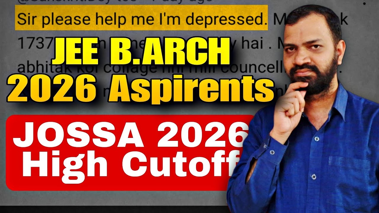 What To Do | JOSSA 2026 High Cutoff After Round 3 | Jee B.arch 2026