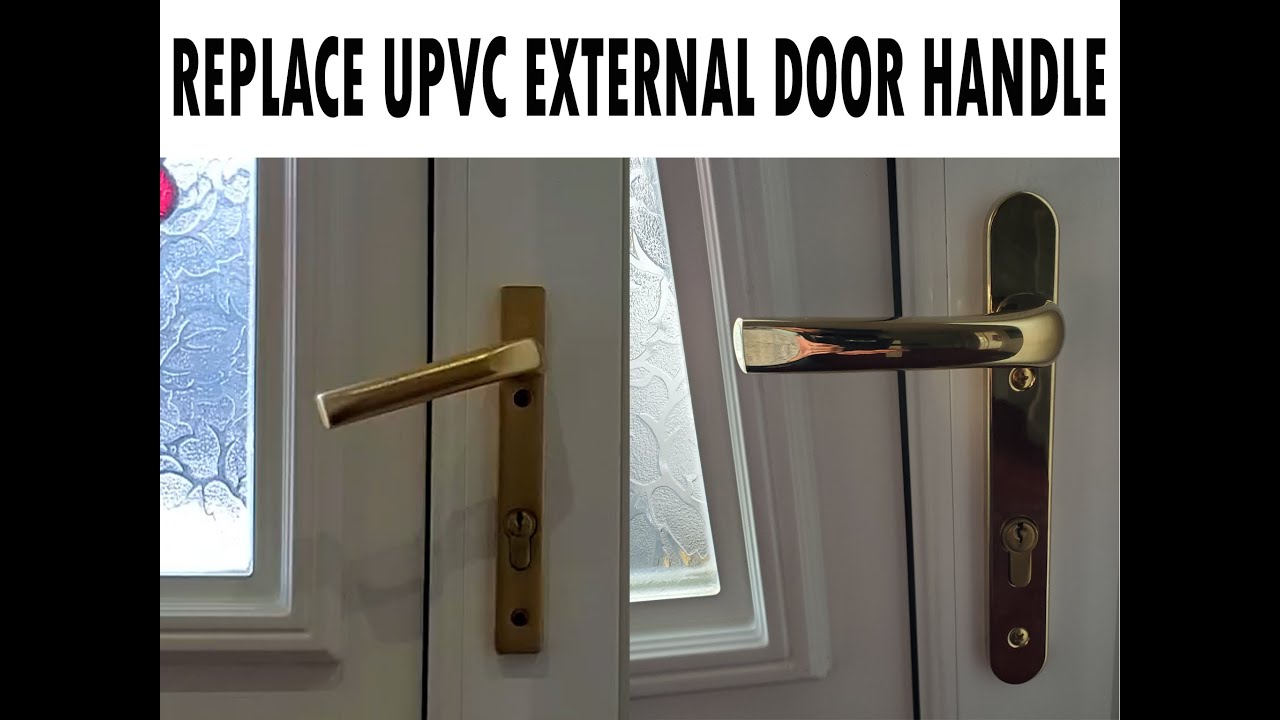 HOW TO REPLACE UPVC EXTERNAL DOOR HANDLE
