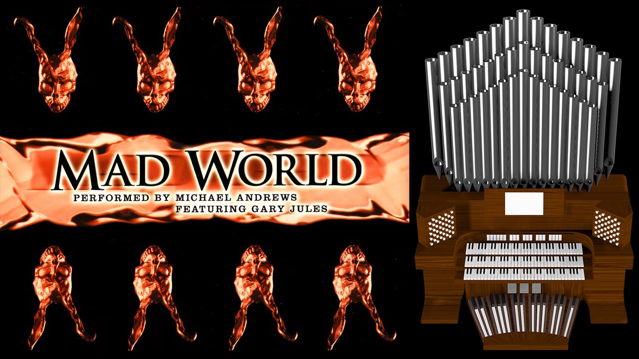 Mad World (Gary Jules) Organ Cover