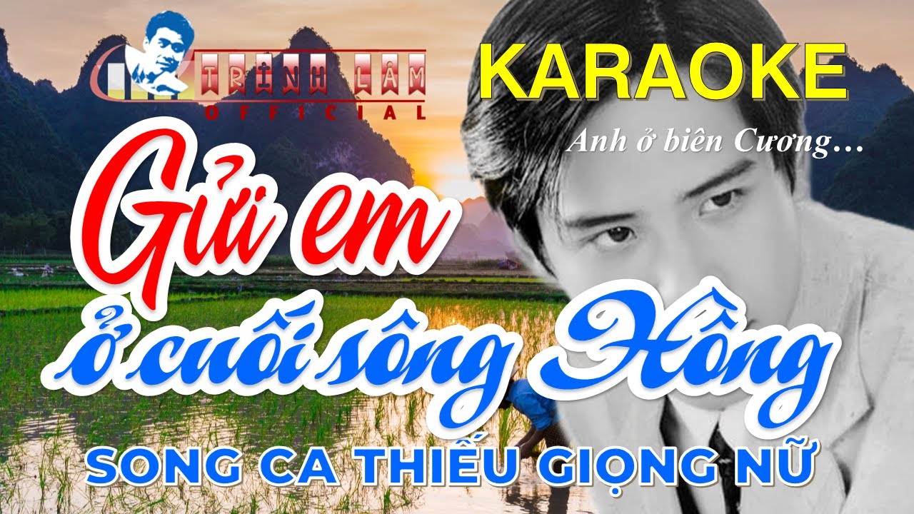 ♪ Karaoke GỬI EM Ở CUỐI SÔNG HỒNG Thiếu Giọng Nữ | Song Ca Với Trình Lâm | Nhạc sống HD
