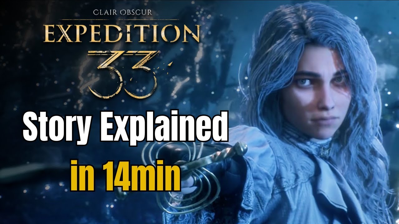 CLAIR OBSCUR: EXPEDITION 33 &ndash; Story Explained | Paint the Death or Paint the Life