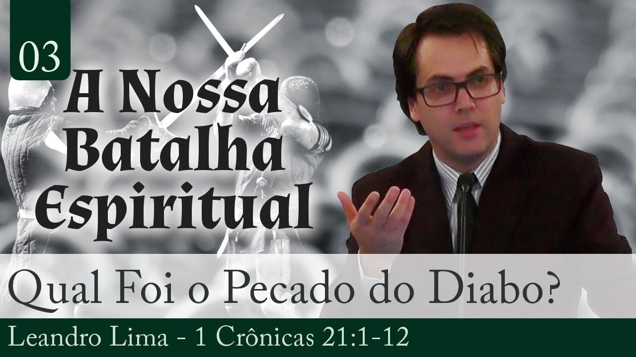 03. Qual Foi o Pecado do Diabo? - Leandro Lima