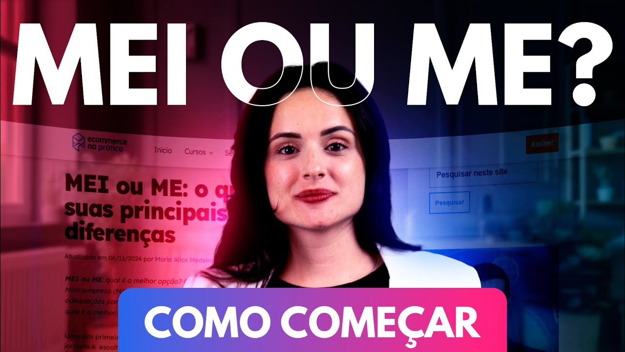 Vale a Pena Começar com MEI ou ME? Atualizado 2025