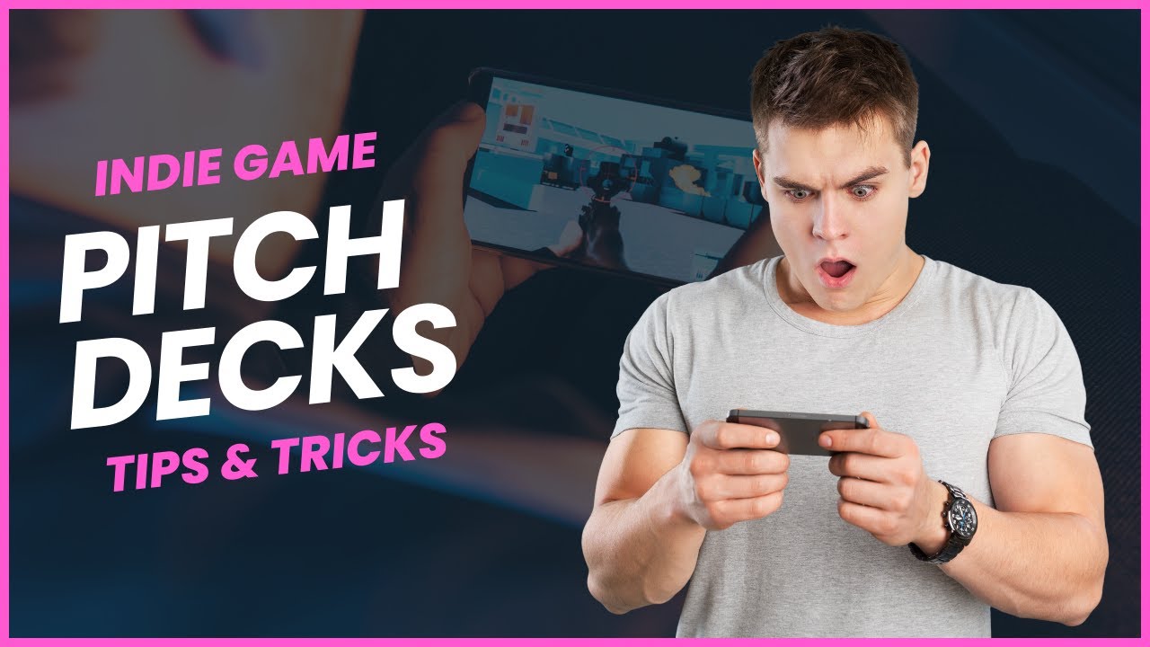 Level up your Pitch Deck: Insights from successful Indie Game Developers