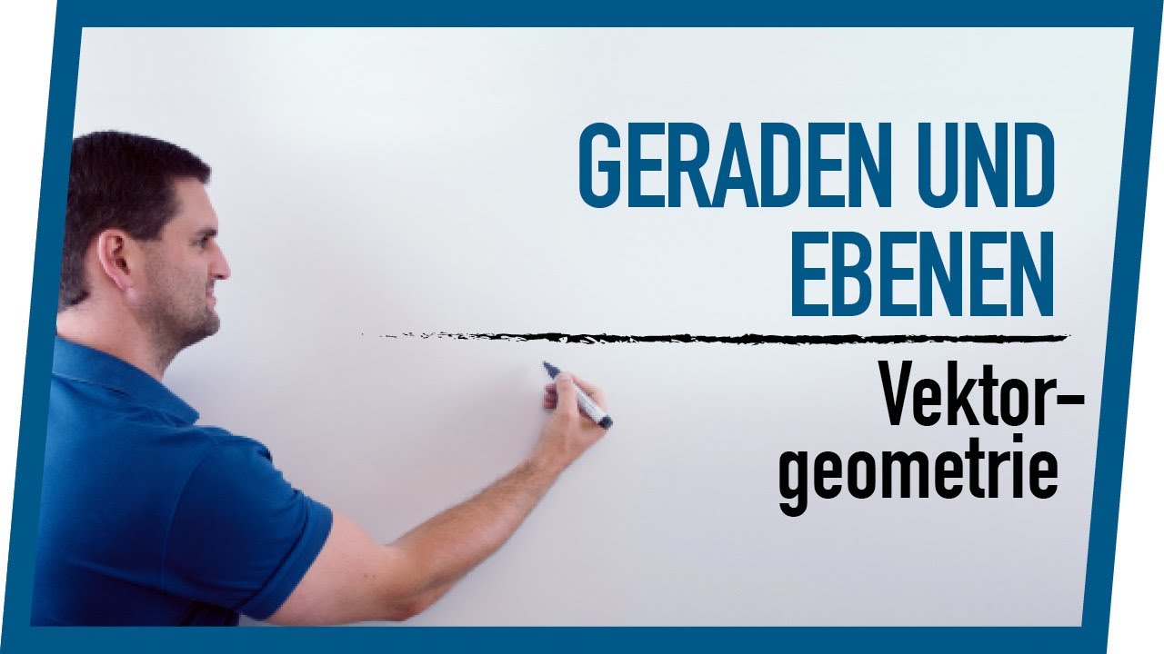 Geraden und Ebenen | Vektorgeometrie | Mathe by Daniel Jung