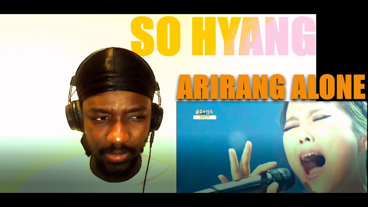 So Hyang - Arirang Alone | РЕАКЦИЯ **ПОВТОРНАЯ ЗАГРУЗКА**