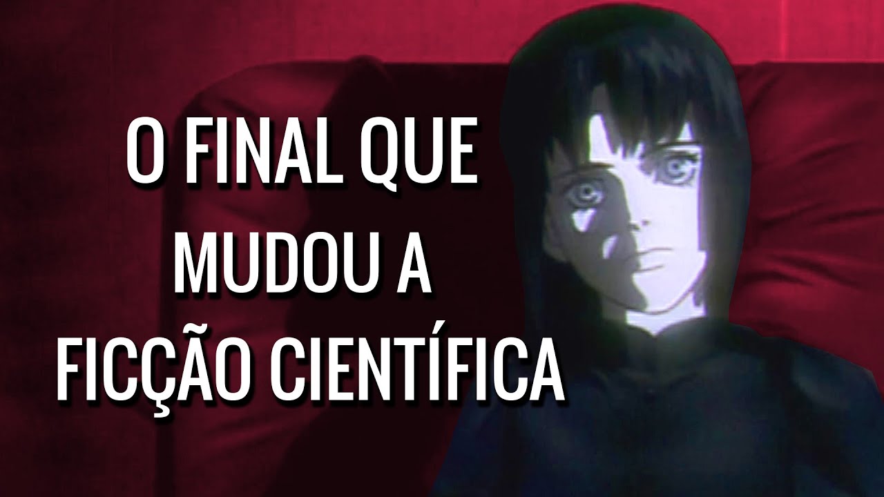 Por Que O Final de Ghost In The Shell É BRILHANTE