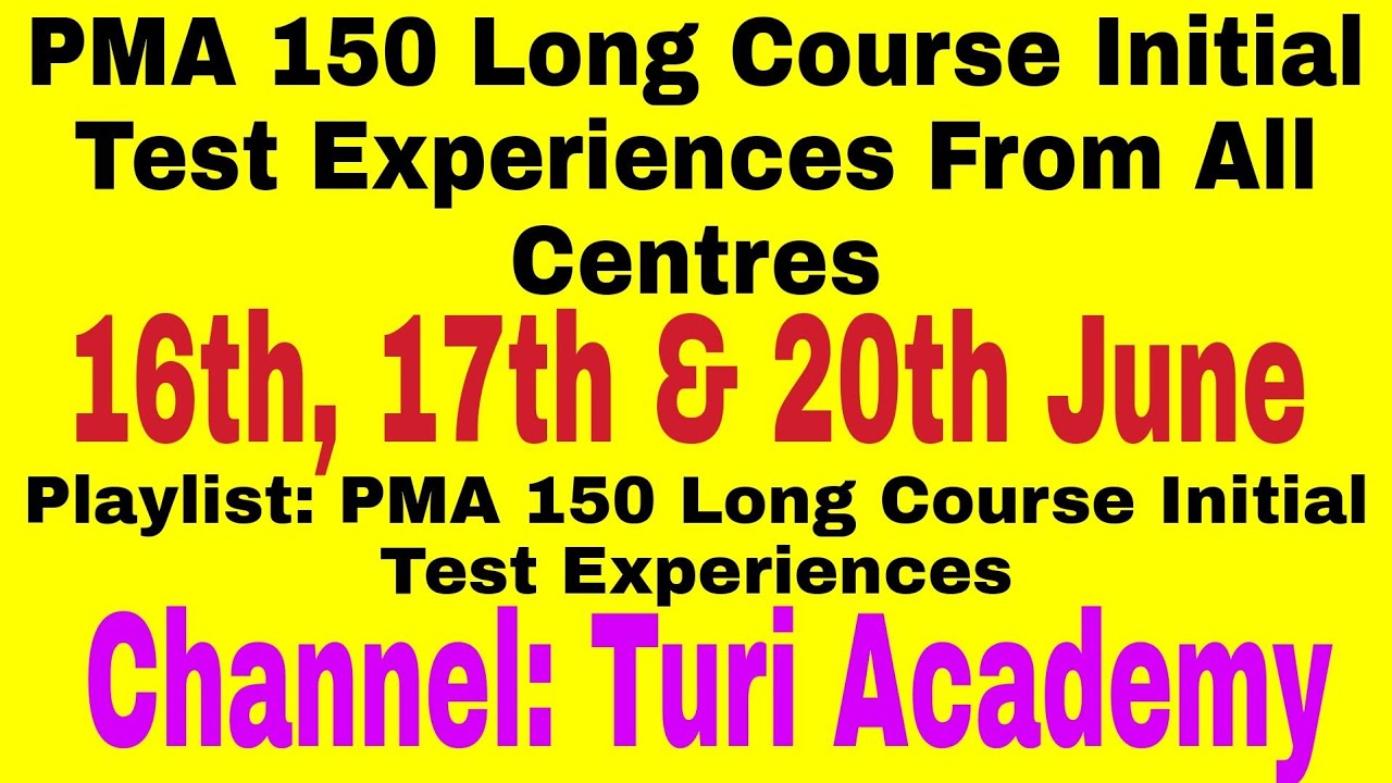 PMA 150 LC 20th June 2022 Initial Test Experiences From All Centres || PMA 150 LC Preparation