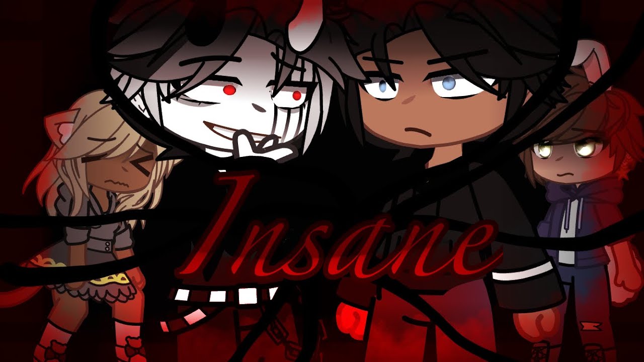 Insane//Gcmv//Gacha Club
