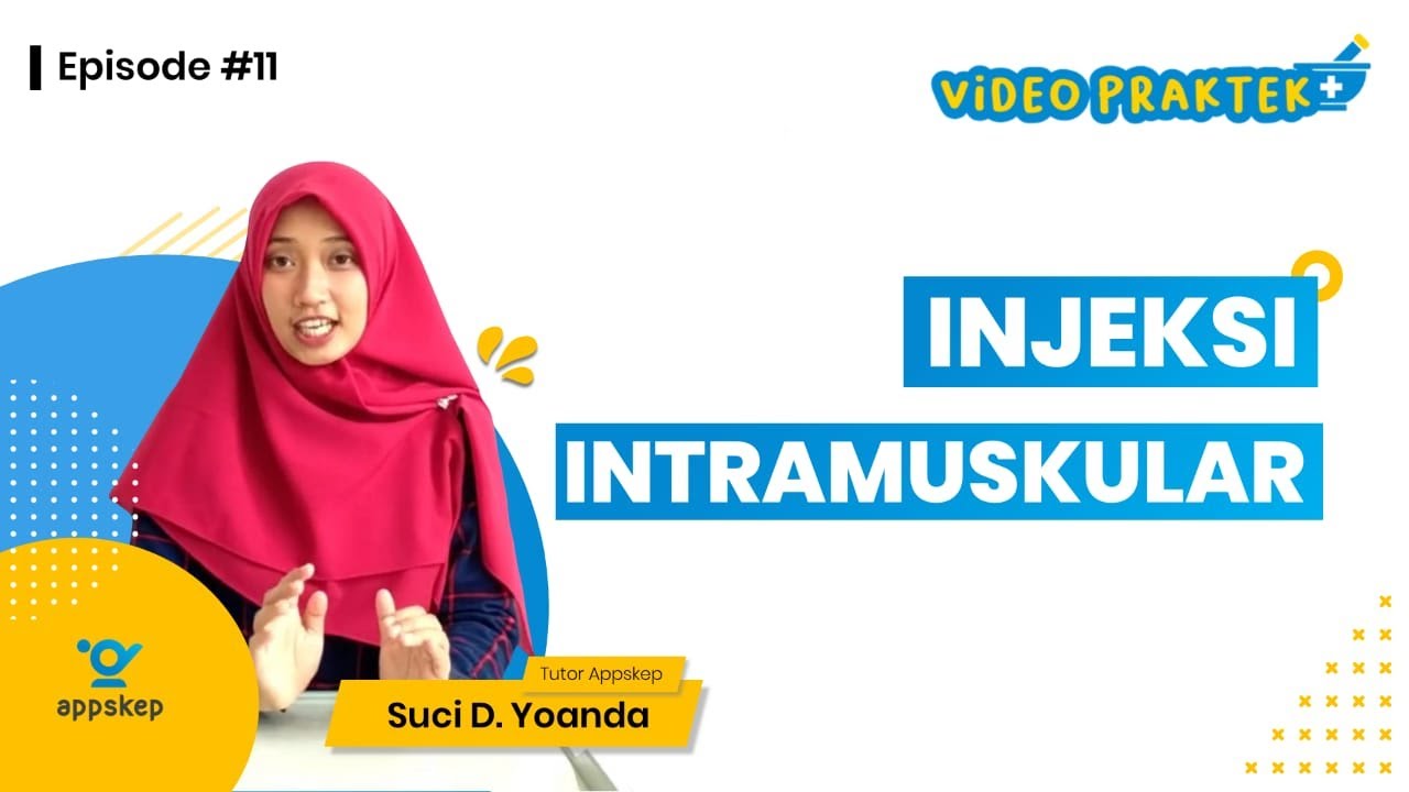 PERTEMUAN 12C 2 - VIDEO PRAKTEK KEPERAWATAN (INJEKSI INTRAMUSKULAR)