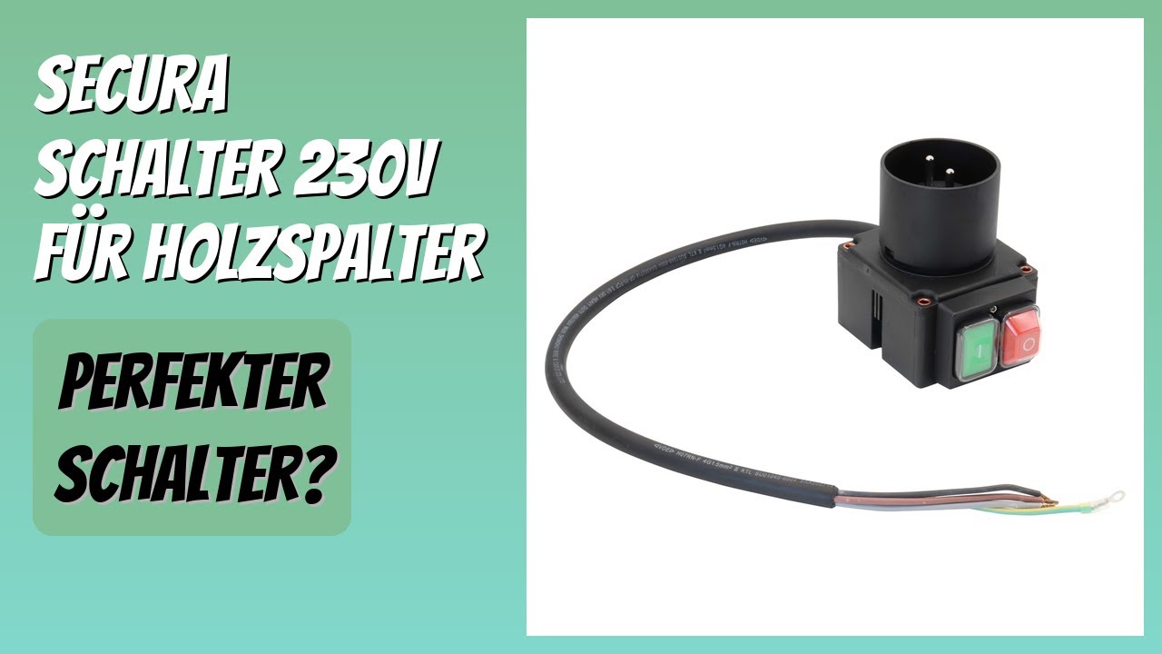 BEWERTUNG (2025): Secura Schalter 230V für Holzspalter. Infos
