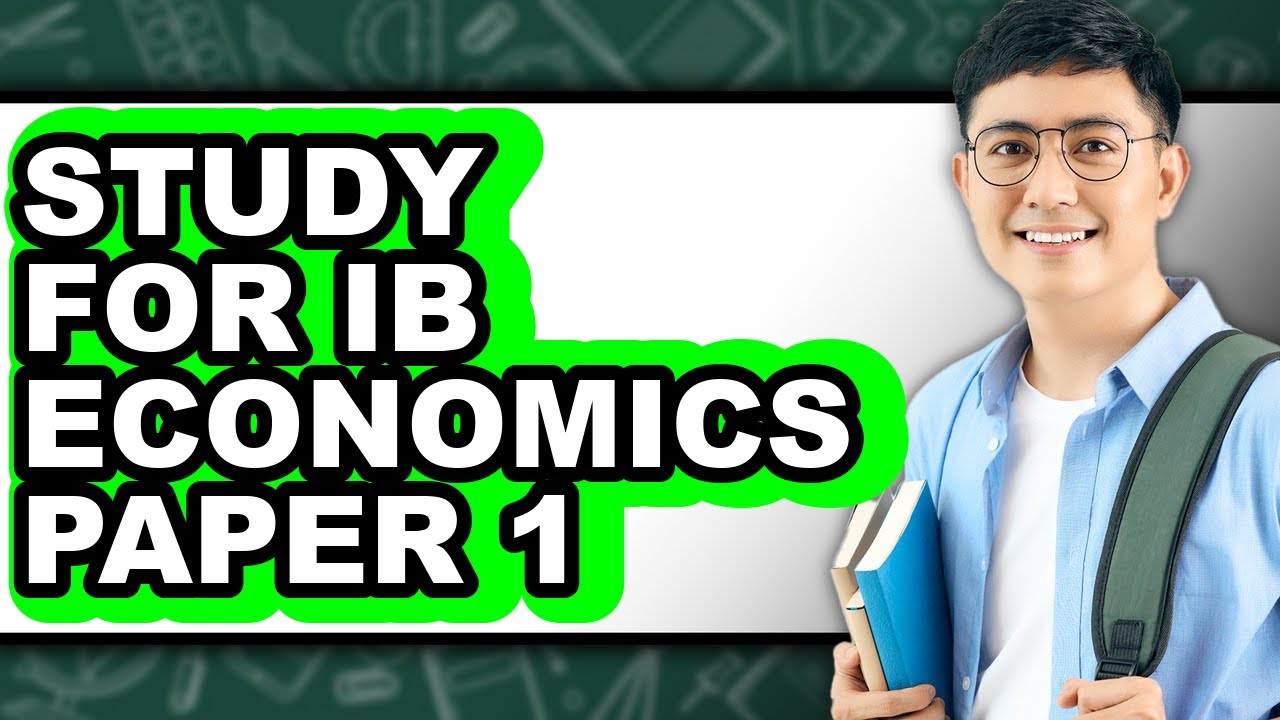 How To Study For IB Economics Paper 1 (Full Guide)