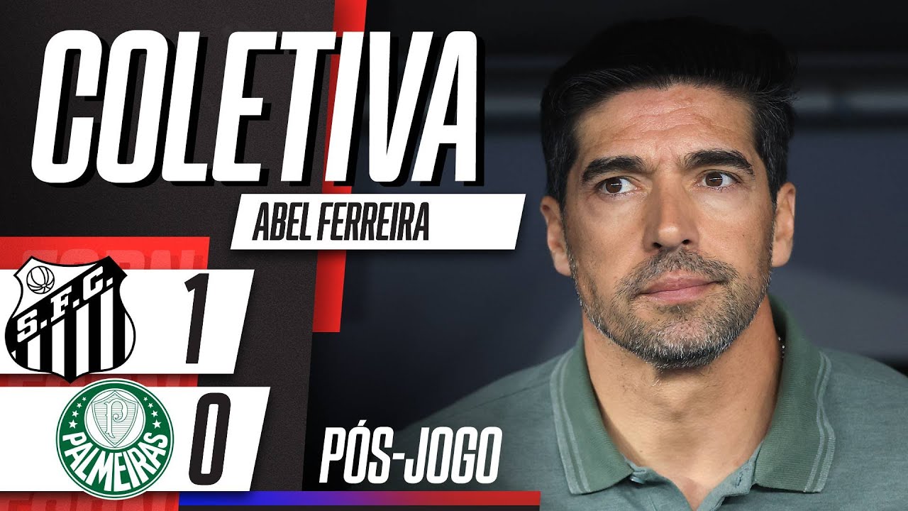 AO VIVO: SANTOS 1X0 PALMEIRAS NO CAMPEONATO BRASILEIRO | COLETIVA ABEL FERREIRA