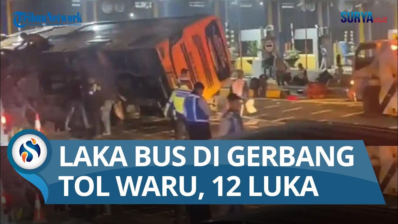 Kecelakaan Bus di Gerbang Tol Waru Utama Bikin Belasan Orang Luka, Sopir Diduga Mengantuk