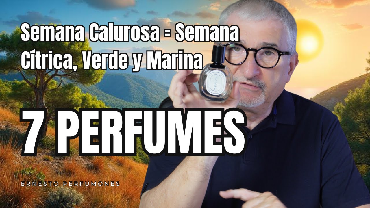 SEMANA CALUROSA = SEMANA CITRICA, VERDE Y MUY MARINA 🌊🌞 7 PERFUMES PARA DISFRUTARLOS #perfume