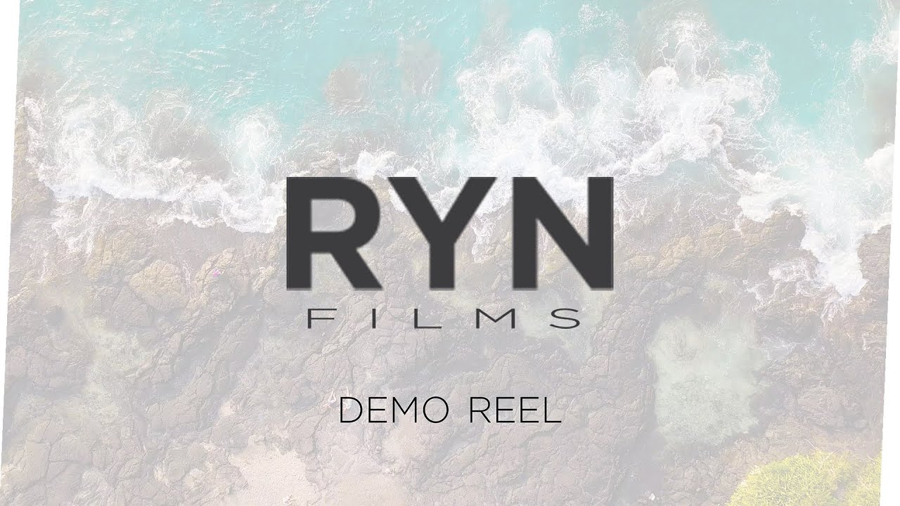 RYN films // DEMO REEL 🎥