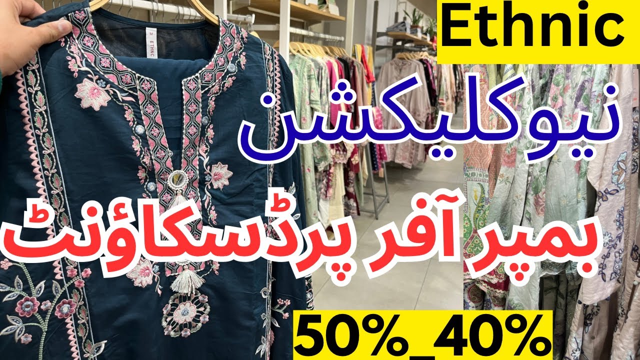 Ethnic New Collection 2026 /Ethnic Biggest Sale 2026 | Ethnic Eid Collection | 50% 40% Discount2026
