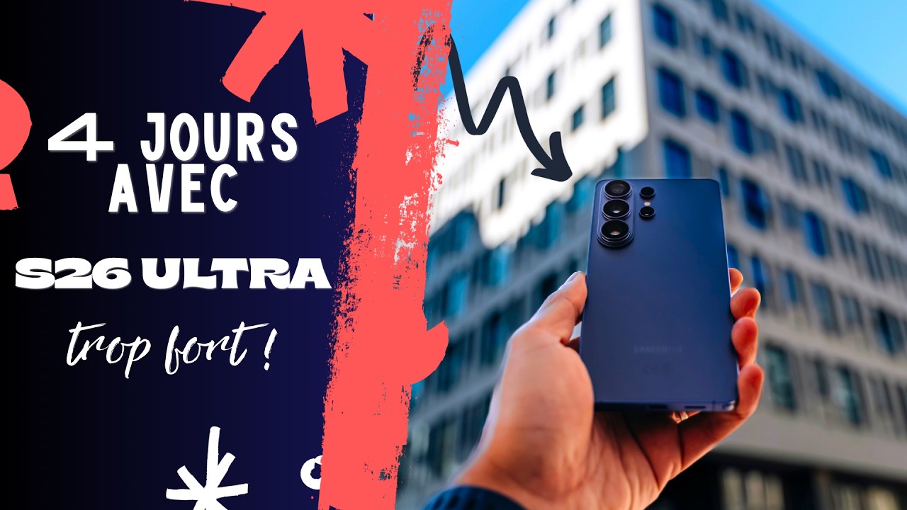 S26 Ultra : Trop fort après 4 jours ! (Test complet)