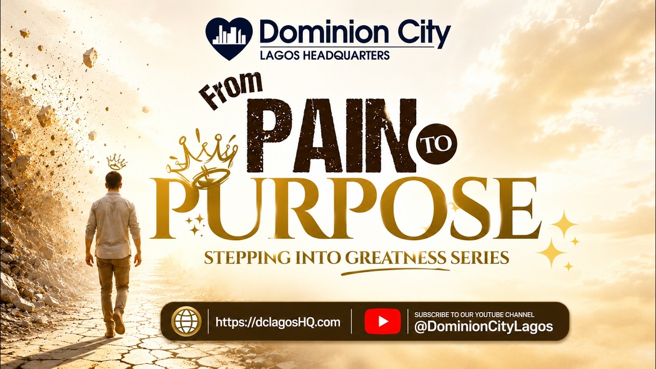 From Pain to Purpose | Second Service | Sunday, 14th June, 2026 | Dominion City Lagos