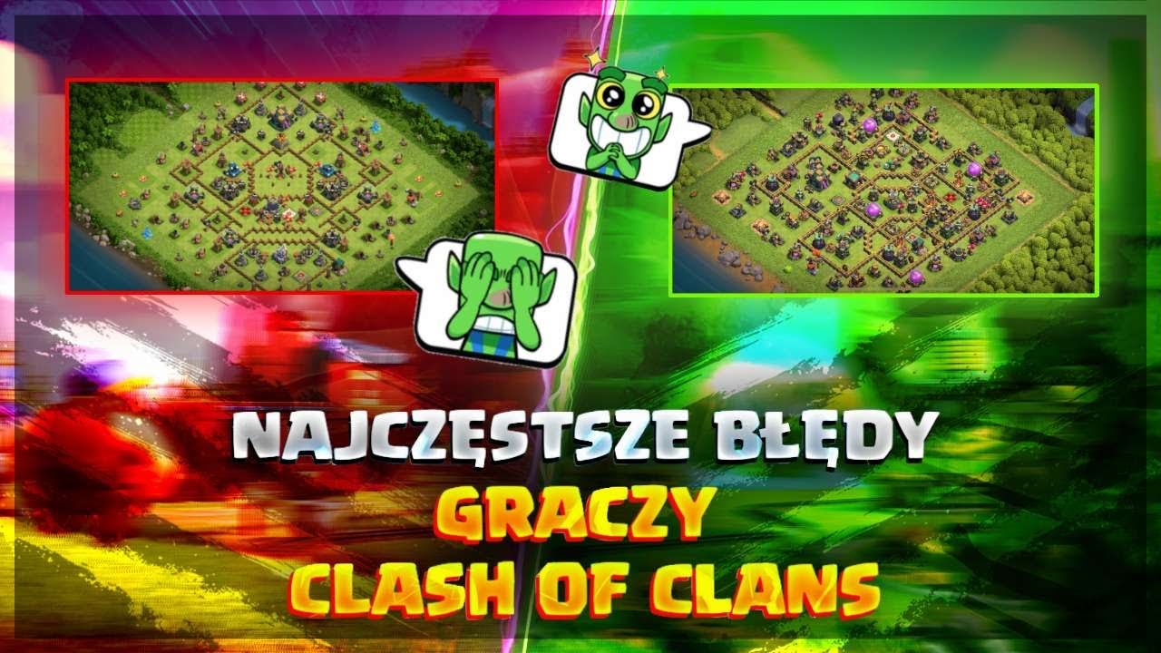 #52 NAJCZĘSTSZE BŁĘDY GRACZY W COC cz.2 😱😱😱| CLASH OF CLANS