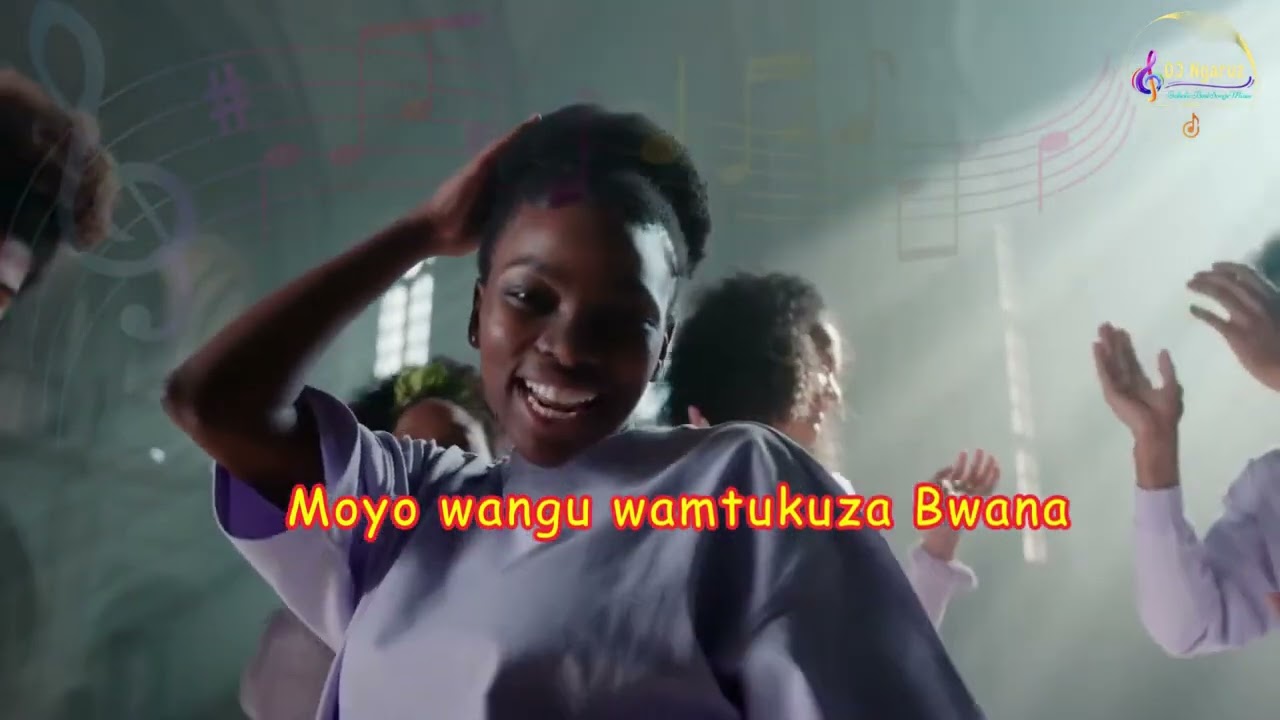 MOYO WANGU WAMTUKUZA BWANA - CATHOLIC CHURCH SONGS 