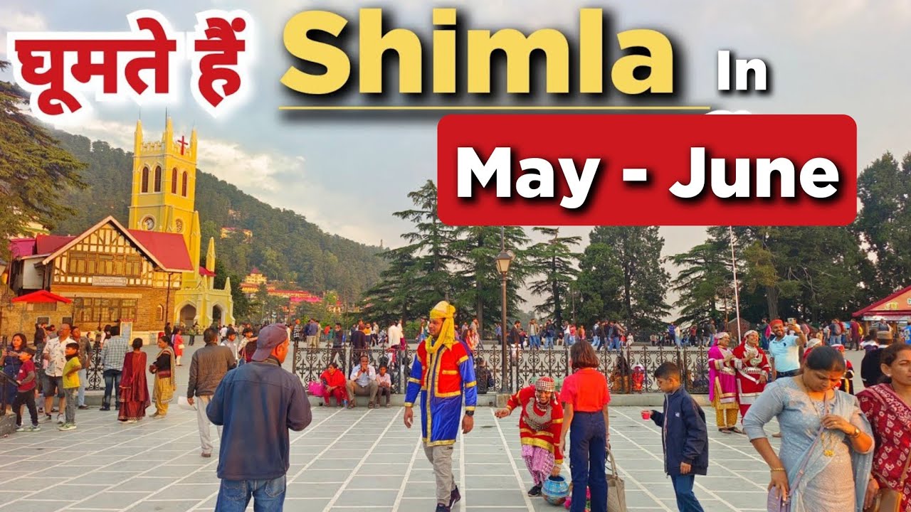 Shimla in May- June | Shimla | Shimla Himachal Pradesh | Shimla Mall Road #shimlatouristplaces