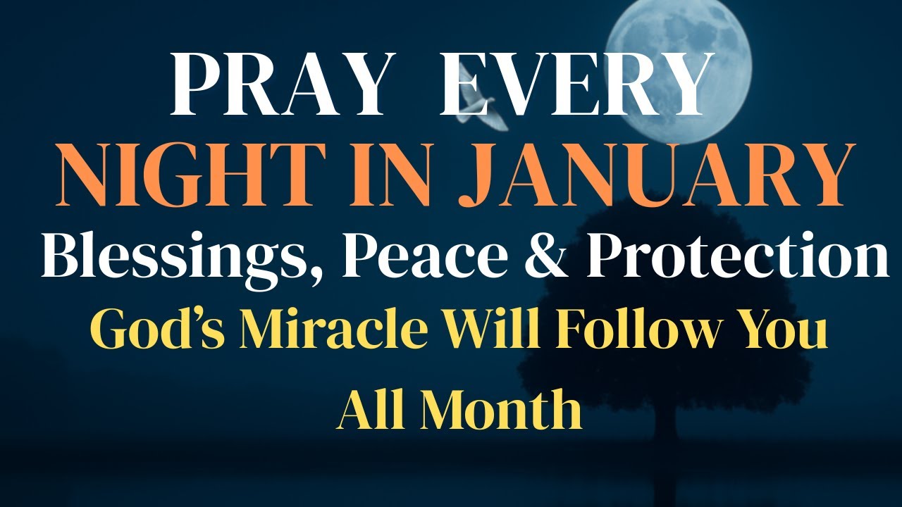 Pray This Powerful January Night Prayer 🙏 Before You Sleep for Blessing, Peace, Protection & Rest
