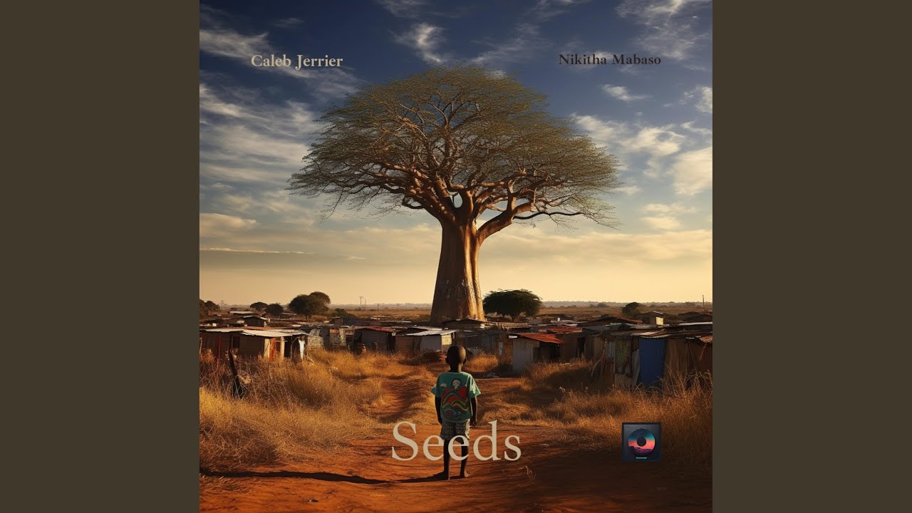 Seeds (feat. Nikitha Mabaso)