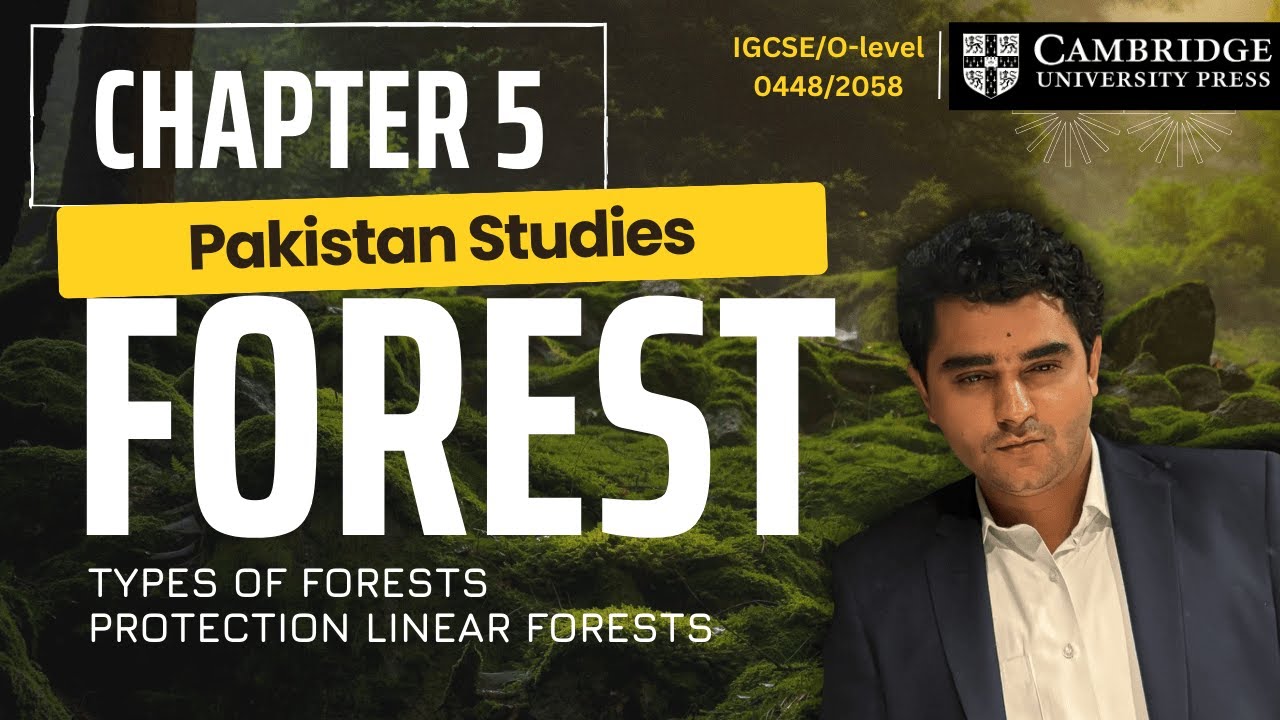 5.1 Forest | Types of Forests |Pakistan Studies | Cambridge O-Level/IGCSE | (2059/0448)