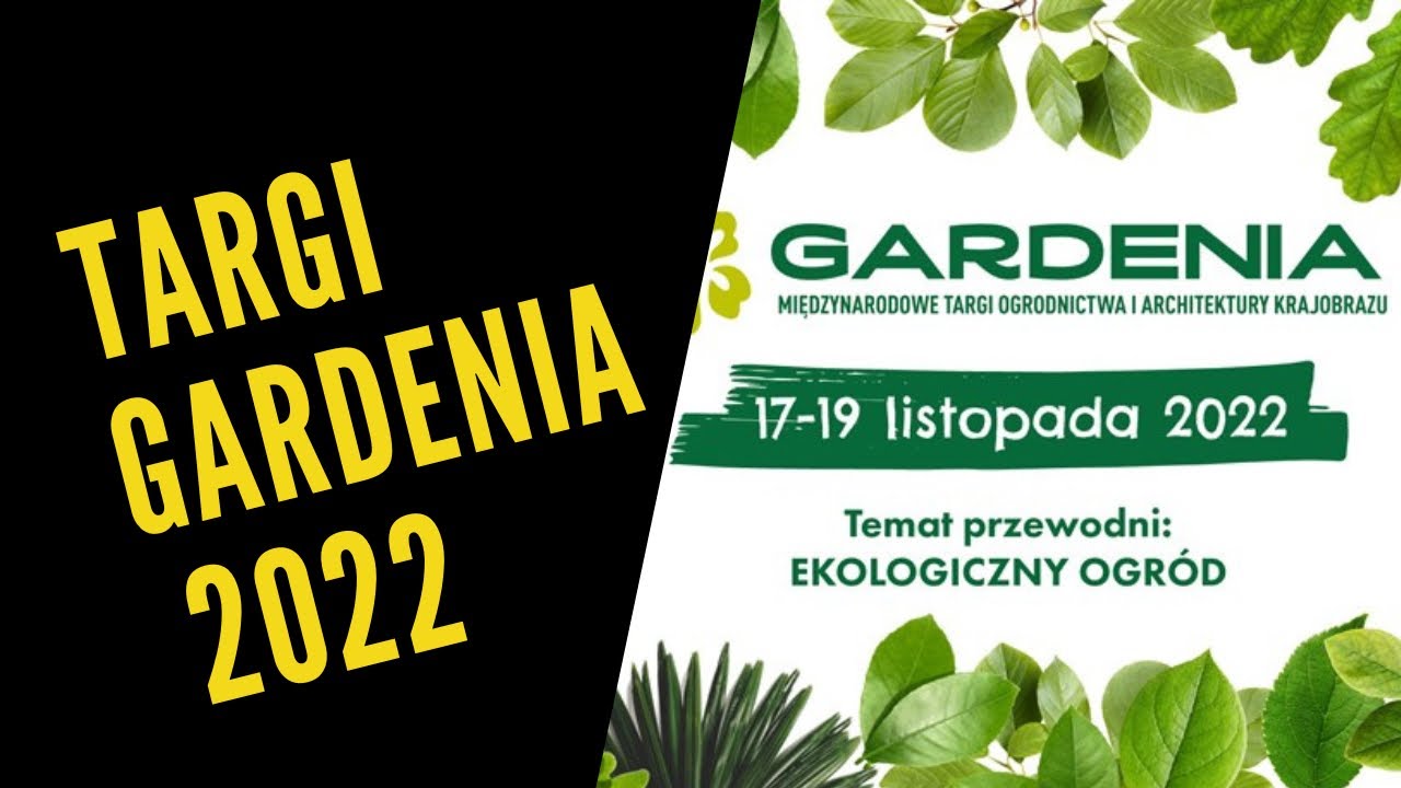 Gardenia 2022. Targi ogrodnicze. Międzynarodowe Targi Poznańskie