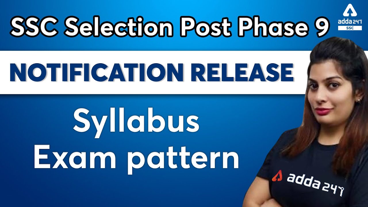 SSC Selection Post Phase 9 | Notification Release, जानें Syllabus, Exam pattern