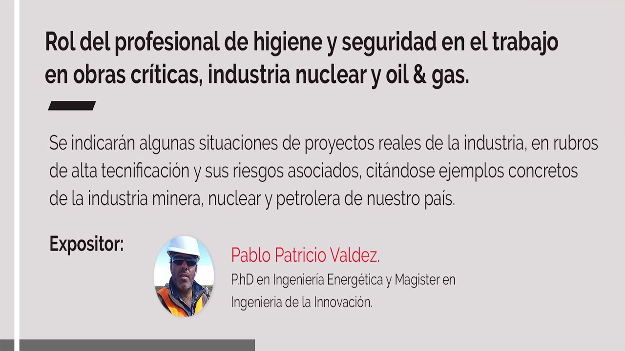 Rol del profesional de higiene y seguridad en obras, industria nuclear y oil & gas -Webinario UTN