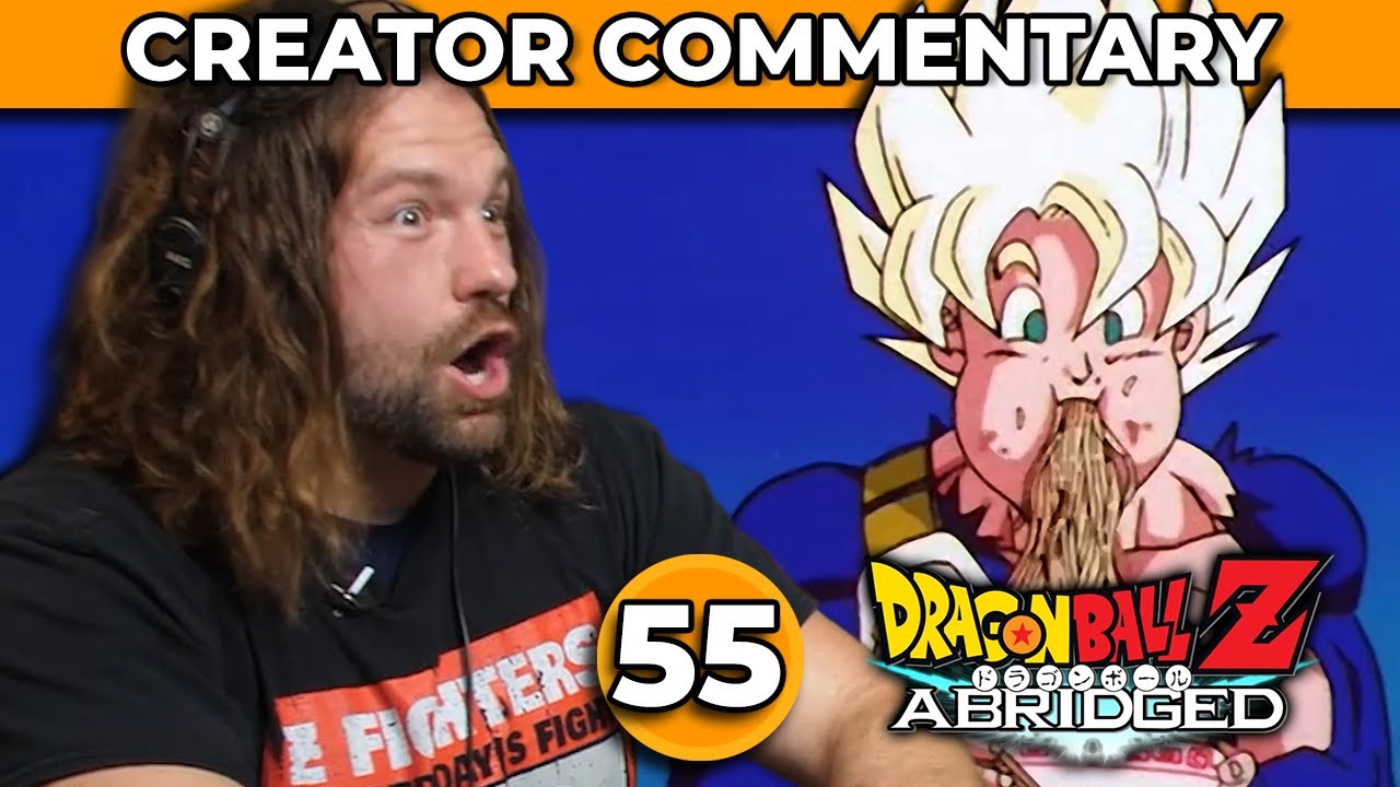 Dragonball Z Abridged Creator Commentary | Episode 55