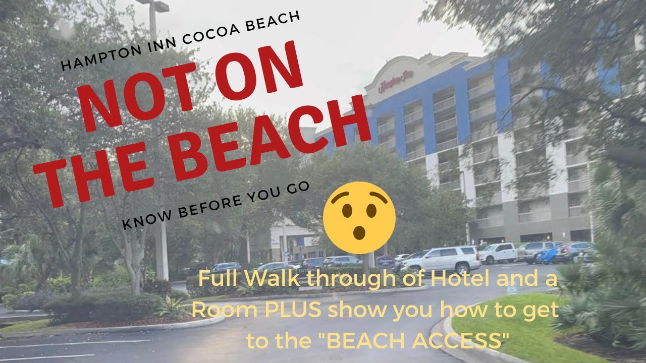 Hampton Inn Cocoa Beach, FL-NOT Beach Walkout. It's behind a building-Full Hotel Walk thru+King Bed