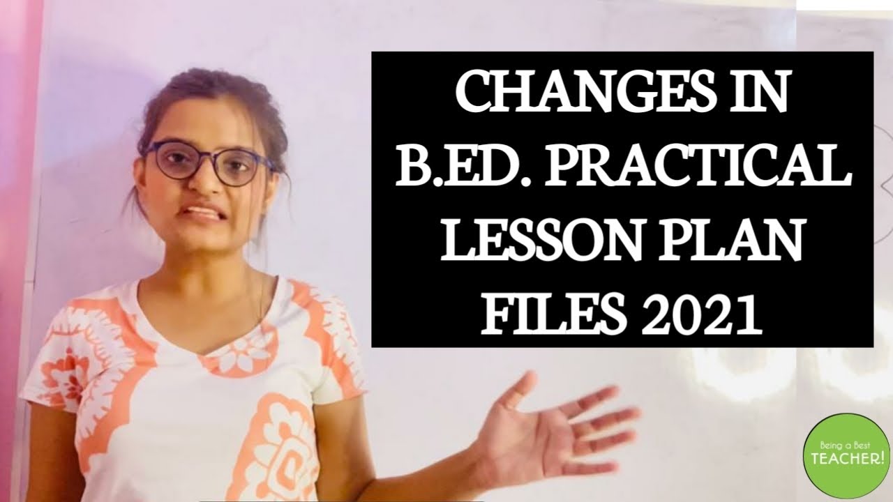 B.Ed. Practical Files 2021 || Major Changes in Lesson Plan Files in 2021 || Online Teaching Practice