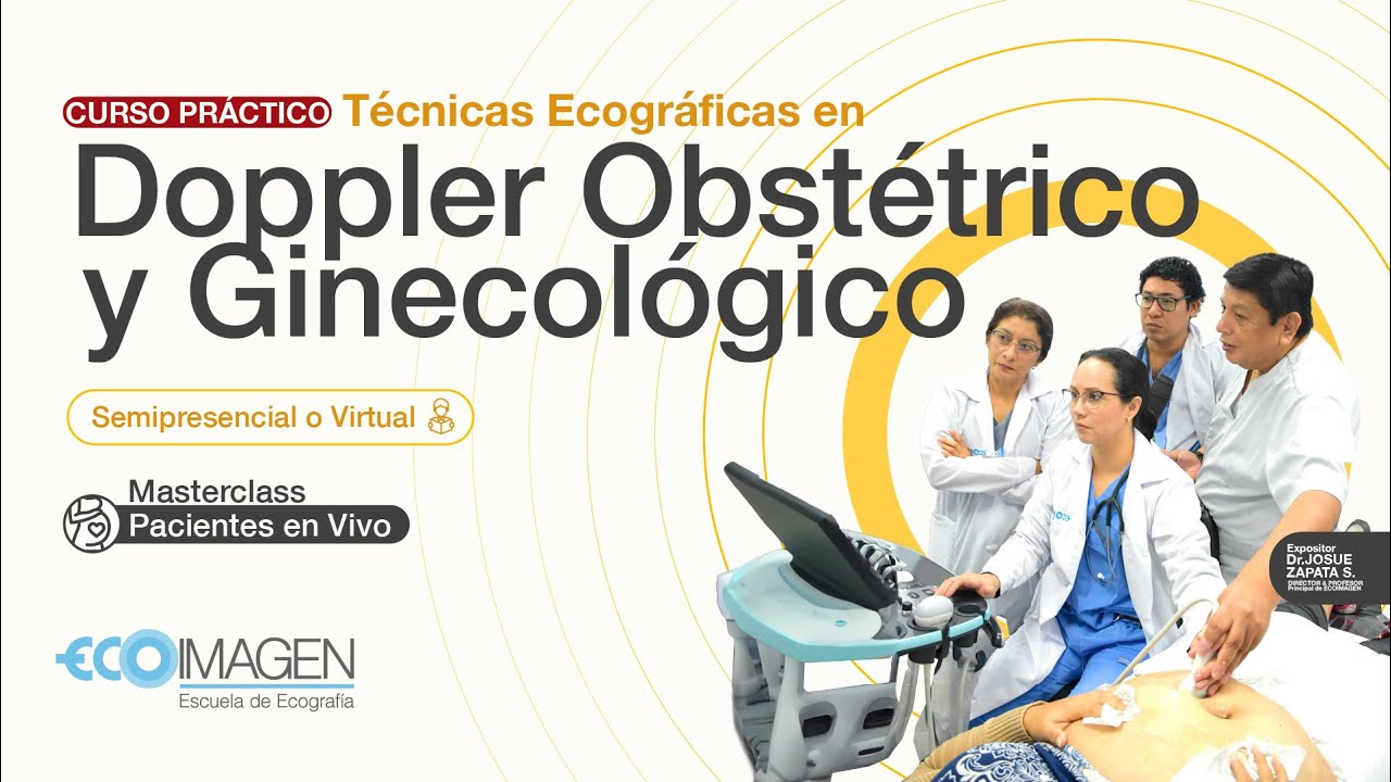 MASTERCLASS - CURSO DE DOPPLER OBSTÉTRICO Y GINECOLÓGICO 2024