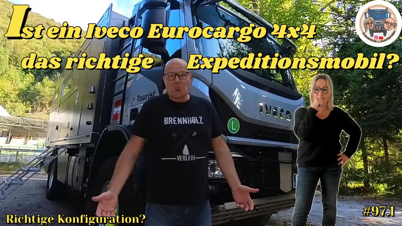 Ist der Iveco Eurocargo das richtige Expeditionsmobil? #97.1 Die richtige Konfiguration! Overlander