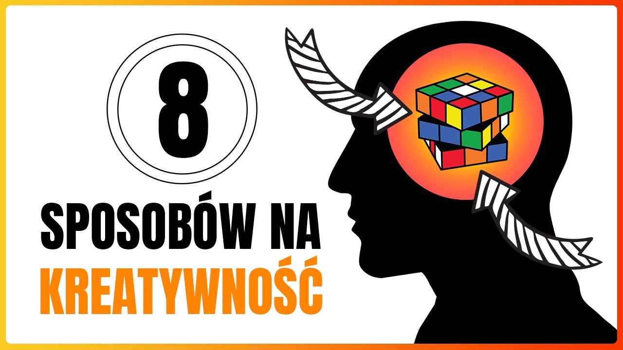 8 sposobów na pobudzenie kreatywności