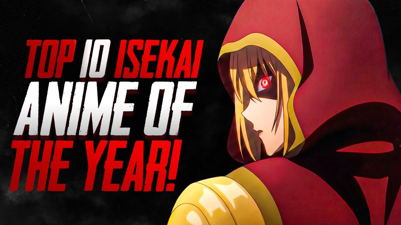 Top 10 Isekai Anime of the Year!