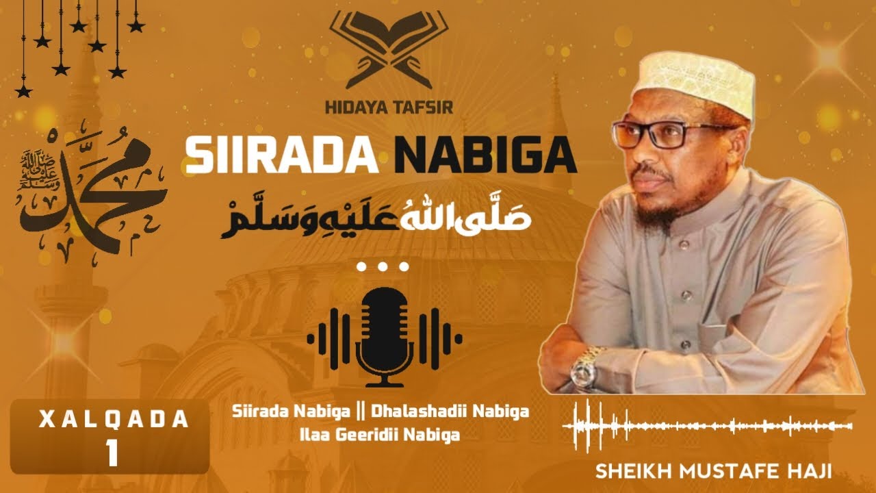 Siirada Nabiga Xalqada 1aad || Sheekh Mustafe || Nabiga Ka Hor Sida Ay Ahaayen Bulshada