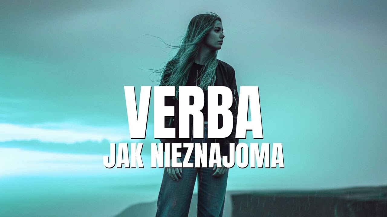 Verba - Jak nieznajoma ( Nowość 2025 )
