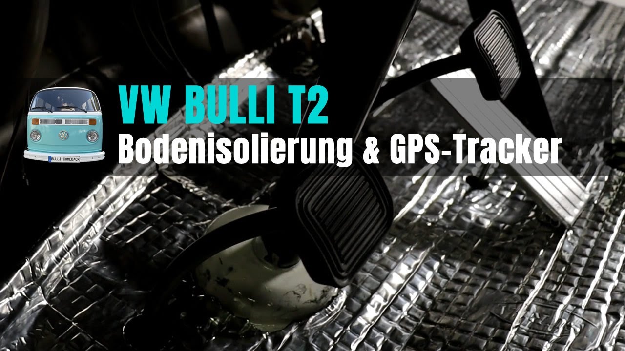 VW T2 | Vorderen Boden isolieren / GPS Tracker [EP 14]