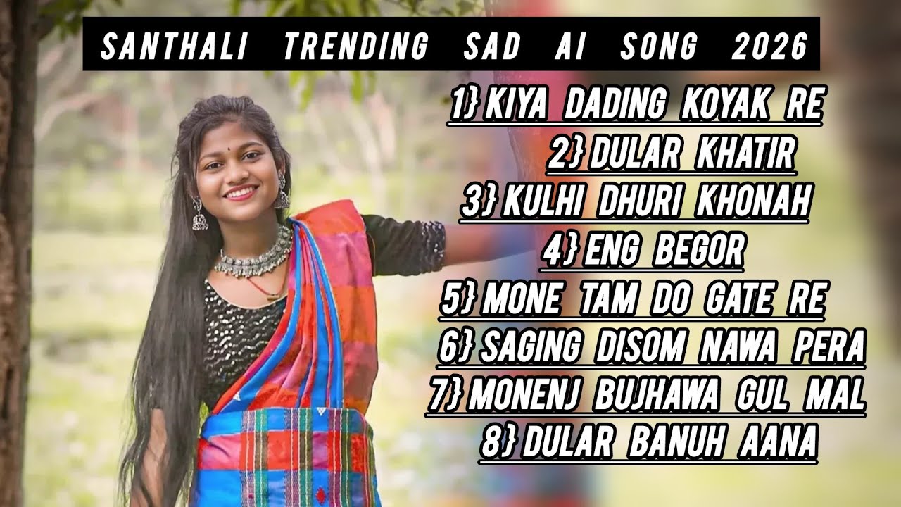 Top 8 Trending Santhali Ai Song || New Santali Song 2026 || Kiya Dading Koyak Re || Bhugah Matkam