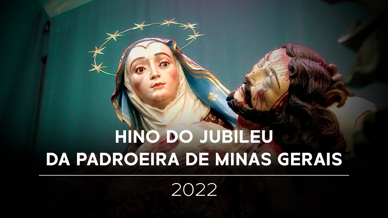 M&atilde;e da Piedade, portadora da Paz | Hino do Jubileu da Padroeira de Minas Gerais 2022