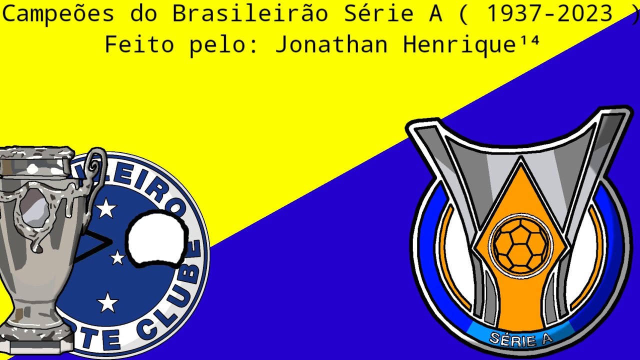 Campeões do Campeonato Brasileiro Série A ( 1937-2023 )